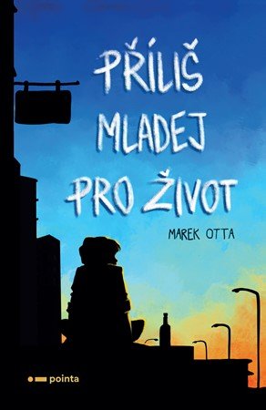 Marek Otta: Příliš mladej pro život