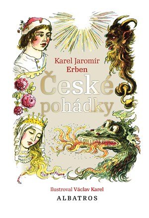 Karel Jaromír Erben: České pohádky K. J. Erbena