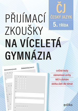 Vlasta Gazdíková, František Brož, Pavla Brožová: Přijímací zkoušky na víceletá gymnázia – český jazyk