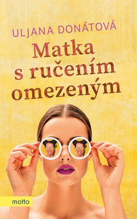 Uljana Donátová: Matka s ručením omezeným