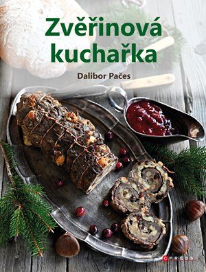 Dalibor Pačes: Zvěřinová kuchařka