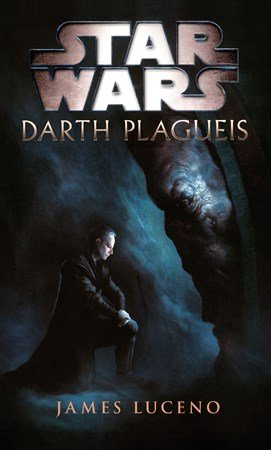 James Luceno: Star Wars - Darth Plagueis