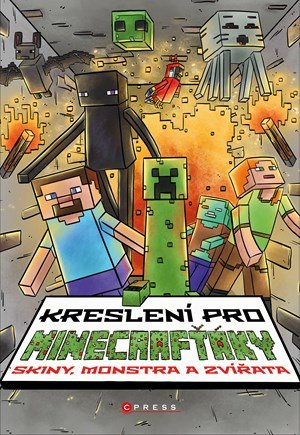 Michaela Bystrá Radvanová: Kreslení pro Minecrafťáky