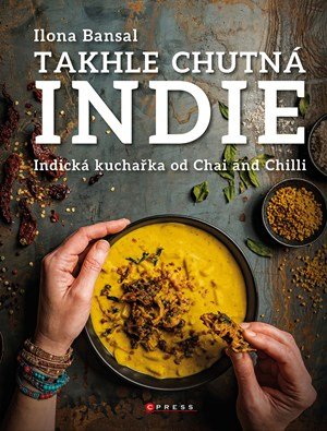 Ilona Bansal: Takhle chutná Indie