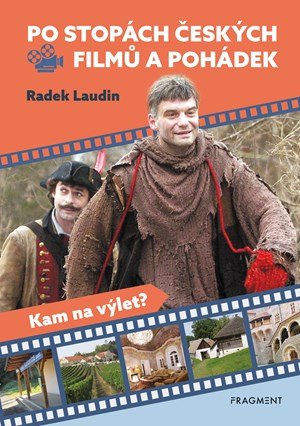 Radek Laudin: Po stopách českých filmů a pohádek