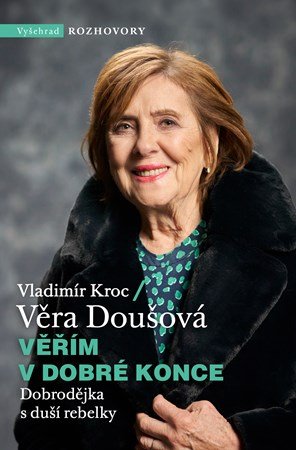 Věra Doušová, Vladimír Kroc: Věřím v dobré konce