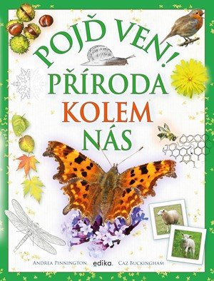 Andrea Pinnington, Caz Buckingham: Pojď ven! Příroda kolem nás