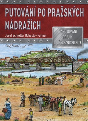 Josef Schrötter: Putování po pražských nádražích