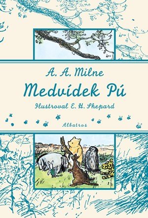 A. A. Milne: Medvídek Pú