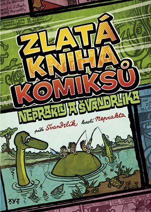 Miloslav Švandrlík: Zlatá kniha komiksů Neprakty a Švandrlíka