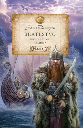 John Flanagan: Bratrstvo - Kniha sedmá - Kaldera