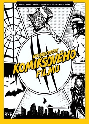 Petr Cífka, Václav Rybář, Matěj Svoboda, Karel Ryška: Encyklopedie komiksového filmu