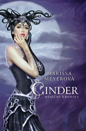 Marissa Meyerová: Cinder - Měsíční kroniky