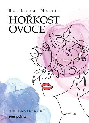 Barbara Monti: Hořkost ovoce