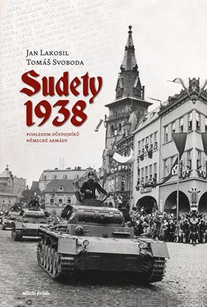 Jan Lakosil, Tomáš Svoboda: Sudety 1938