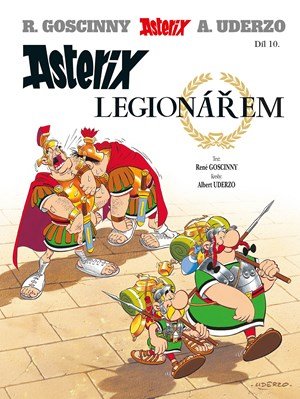 René Goscinny: Asterix 10 - Asterix legionářem