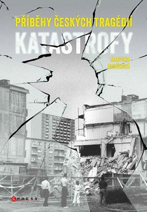 Kolektiv, Martina Boučková: Katastrofy