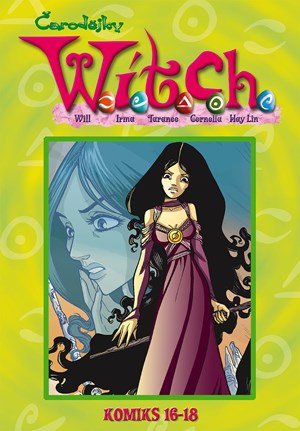 Kolektiv: W.I.T.C.H. Komiks 16-18