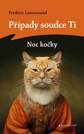 Frédéric Lenormand: Případy soudce Ti: Noc kočky