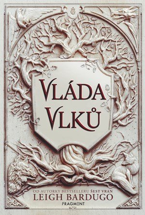 Leigh Bardugo: Vláda vlků