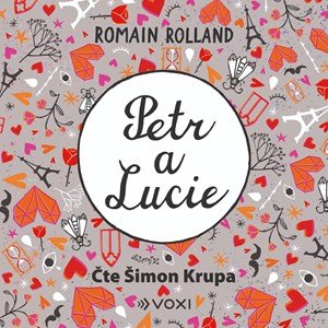 Romain Rolland: Petr a Lucie (audiokniha)