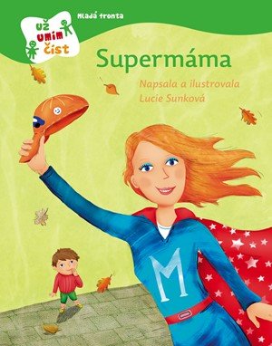 Lucie Sunková: Supermáma