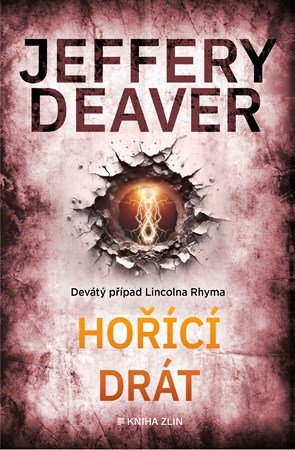 Jeffery Deaver: Hořící drát