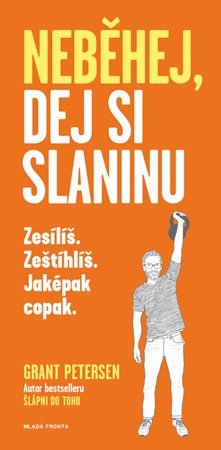 Grant Petersen: Neběhej, dej si slaninu