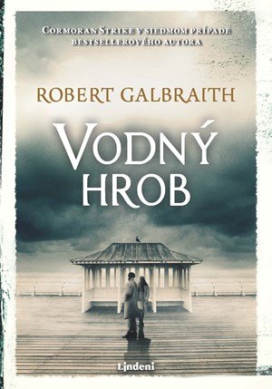 Robert Galbraith (pseudonym J. K. Rowlingovej): Vodný hrob