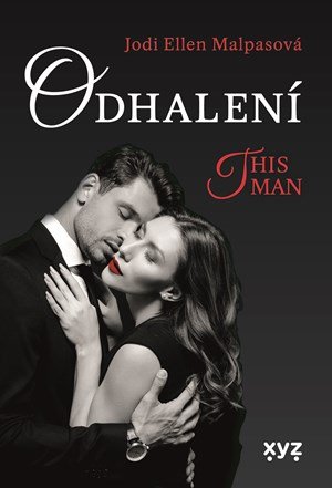 Jodi Ellen Malpasová: Odhalení – This Man 1