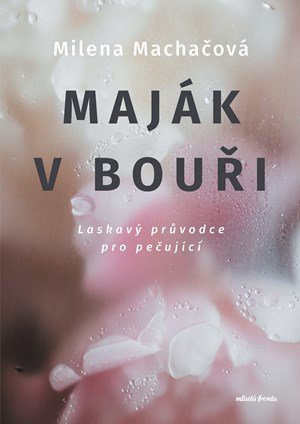 Milena Machačová: Maják v bouři