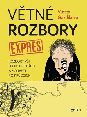 Vlasta Gazdíková: Větné rozbory expres