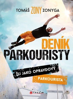 Tomáš Zonyga: Deník parkouristy