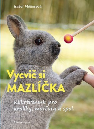 Isabel Muller: Vycvič si mazlíčka!