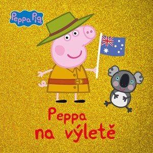 Kolektiv: Peppa Pig - Peppa na výletě