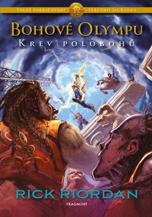 Rick Riordan: Bohové Olympu – Krev polobohů