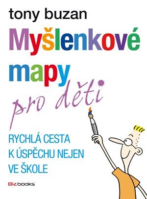 Tony Buzan: Myšlenkové mapy pro děti