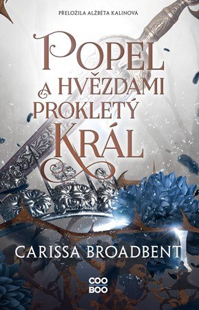 Carissa Broadbent: Popel a hvězdami prokletý král