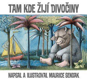 Maurice Sendak: Tam, kde žijí divočiny