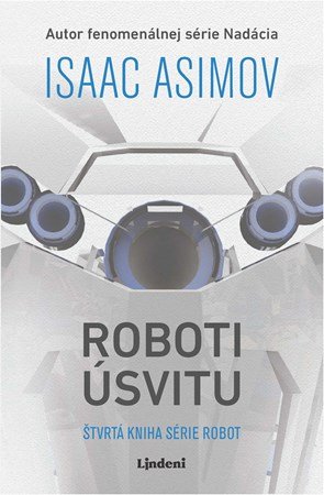 Isaac Asimov: Roboti úsvitu