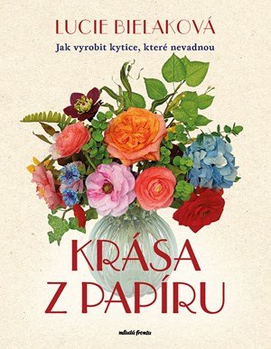 Lucie Bielaková: Krása z papíru