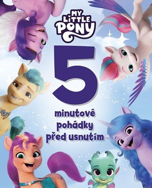 Kolektiv: My Little Pony -  5minutové pohádky před usnutím