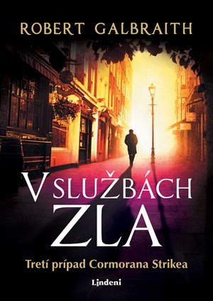 Robert Galbraith (pseudonym J. K. Rowlingovej): V službách zla