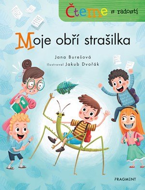 Jana Burešová: Čteme s radostí – Moje obří strašilka