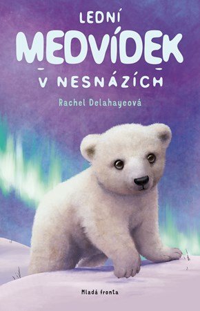 Rachel Delahayeová: Lední medvídek v nesnázích