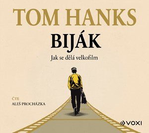 Tom Hanks: Biják: Jak se dělá velkofilm (audiokniha)