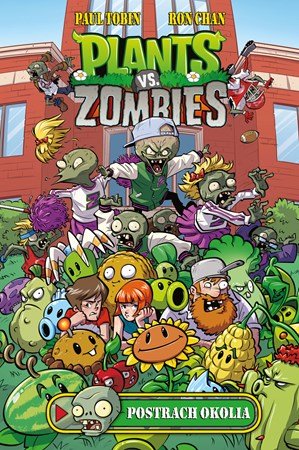 Paul Tobin: Plants vs. Zombies – Postrach okolia