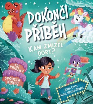 Sarah Coyle: Dokonči příběh - Kam zmizel dort?