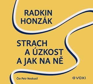 Radkin Honzák: Strach a úzkost a jak na ně (audiokniha)