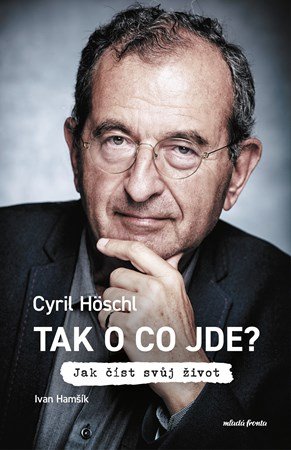 Cyril Höschl, Ivan Hamšík: Tak o co jde?